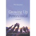 Growing Up Pentecostal: A Memoir