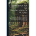 Handbook for the Preservation of Pictures: Containing Practical Instructions for Cleaning, Lining, Repairing, and Restoring Oil Paintings, With Remark