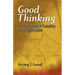 Good Thinking: The Foundations of Probability and Its Applications