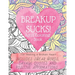 Breakup Sucks! Adult Coloring Book: Ideal Gifts For Women Healing a Broken Heart. Includes Swearing Quotes and Positive Affirmations