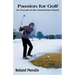 Passion for Golf: In Pursuit of the Innermost Game
