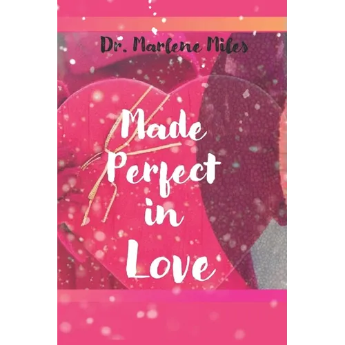Made Perfect in Love