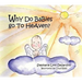 Why Do Babies Go to Heaven?