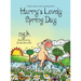 Harry's Lovely Spring Day: A children's picture book about kindness.