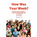 How Was Your Week: Bring People Together in Recovery the LifeRing Way - A Handbook