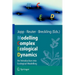 Modelling Complex Ecological Dynamics: An Introduction Into Ecological Modelling for Students, Teachers & Scientists