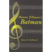 Danny Elfman's Batman: A Film Score Guide