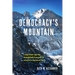 Democracy's Mountain: Longs Peak and the Unfulfilled Promises of America's National Parks Volume 5