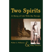 Two Spirits: A Story of Life With the Navajo