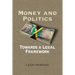 Money and Politics: Towards a Legal Framework