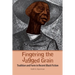 Fingering the Jagged Grain: Tradition and Form in Recent Black Fiction