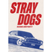 Stray Dogs