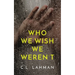 Who We Wish We Weren't
