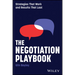 The Negotiation Playbook: Strategies That Work and Results That Last