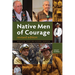 Native Men of Courage