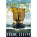 The Lost Colonies of Ancient America: A Comprehensive Guide to the Pre-Columbian Visitors Who Really Discovered America