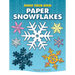 Make Your Own Paper Snowflakes