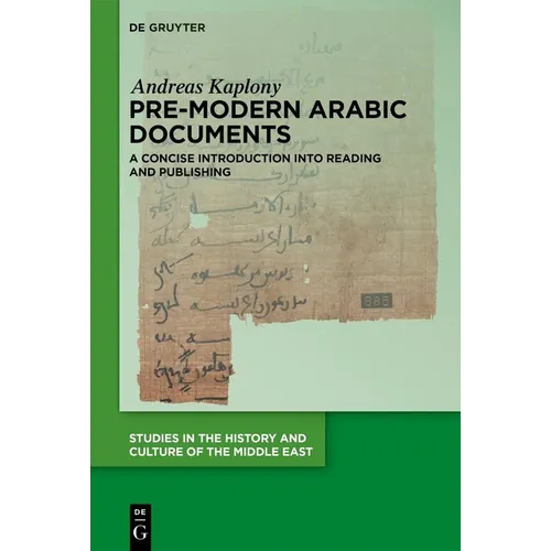 Pre-Modern Arabic Documents: A Concise Introduction Into Reading and Publishing