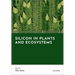 Silicon in Plants and Ecosystems