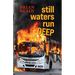 still waters run DEEP