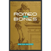 Romeo Bones