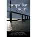 Tampa Bay Noir
