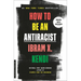 How to Be an Antiracist
