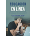 Educación en línea: Parámetros fundamentales para la educación virtual en el contexto colombiano