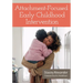 Attachment-Focused Early Childhood Intervention