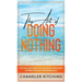 The Art of Doing Nothing: The No-Guilt Practical Burnout Recovery System for Busy Professionals