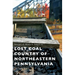 Lost Coal Country of Northeastern Pennsylvania