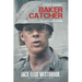 Code Name: Baker Catcher: The Human Side of WWII
