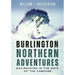 Burlington Northern Adventures: Railroading in the Days of the Caboose