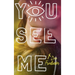 You See Me
