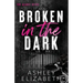 Broken in the Dark