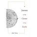 A Journey to the Center of the Earth