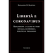 Libertà e coronavirus: Riflessioni a caldo su temi sociali, economici, politici, e teologici