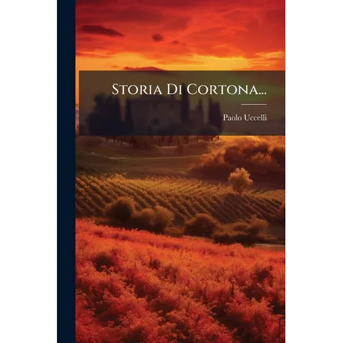 Storia Di Cortona...