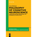 Philosophy of Cognitive Neuroscience: Causal Explanations, Mechanisms and Experimental Manipulations