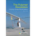 The Polymer Revolution: A Journey Through Polymer Science
