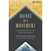Marks of a Movement: What the Church Today Can Learn from the Wesleyan Revival