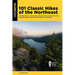 101 Classic Hikes of the Northeast: The Best Hikes in Connecticut, Rhode Island, Eastern New York, Massachusetts, Maine, New Hampshire, and Vermont
