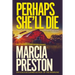 Perhaps She'll Die