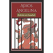 Adiós Angelina: (Edición en Español)