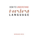 How to Understand Language: A Philosophical Inquiry