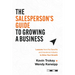 The Salesperson's Guide to Growing a Business: Lessons from the Benefits and Insurance Industry to Drive Your Growth