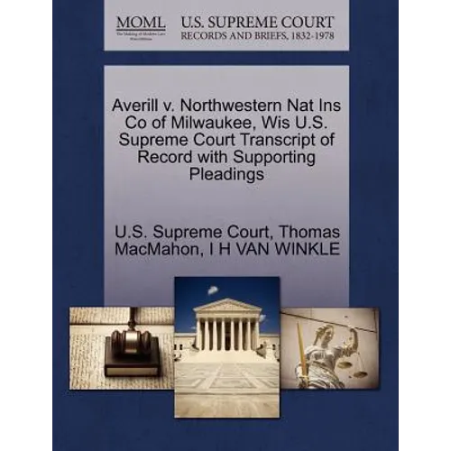 Averill V. Northwestern Nat Ins Co of Milwaukee, Wis U.S. Supreme Court Transcript of Record with Supporting Pleadings