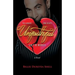 Unfaithful: Once Broken Some Hearts Can't Be Mended a Novel
