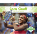 Coco Gauff: Major Tennis Champion: Major Tennis Champion