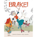 Brake!